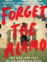 Forget the Alamo